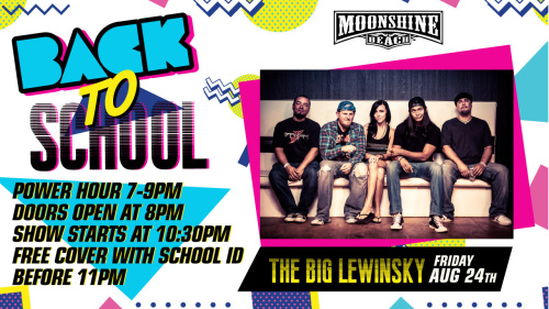 Back to School with The Big Lewinsky LIVE at Moonshine Beach - Moonshine Beach