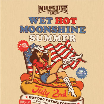 2nd of July Wet Hot Moonshine Summer + Hot Dog Eating Contest at Moonshine Beach