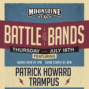 Battle of the Bands at Moonshine Beach, Thursday, July 18th, 2019