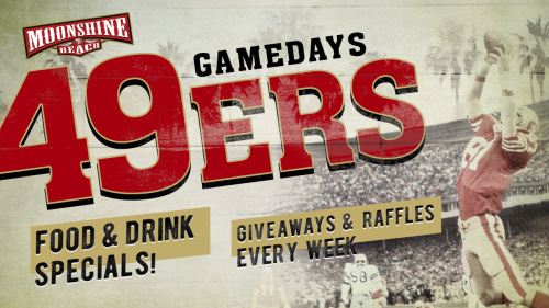 49ERS WATCH PARTY AND GIVEAWAYS AT MOONSHINE BEACH - Moonshine Beach