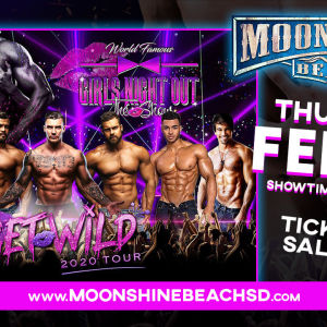 Girls Night Out The Show: Get Wild Tour at Moonshine Beach, Thursday, February 13th, 2020
