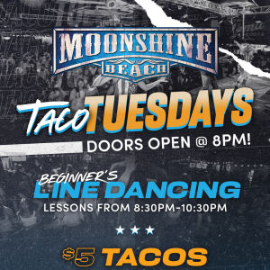 Taco Tuesday and Line Dancing Lessons at Moonshine Beach, Tuesday, July 27th, 2021