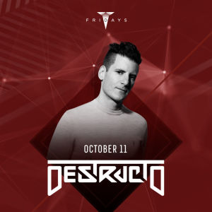Destructo, Friday, October 11th, 2019