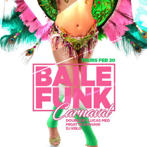 Baile Funk Carnaval Edition, Thursday, February 20th, 2020