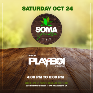 SOMA Garden feat. Playboi - Food, Drinks and Music, Saturday, October 24th, 2020