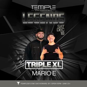 Temple SF Legends w/ Triple XL, Saturday, December 18th, 2021
