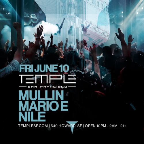 Mullin, Mario E & Nile - Temple Nightclub