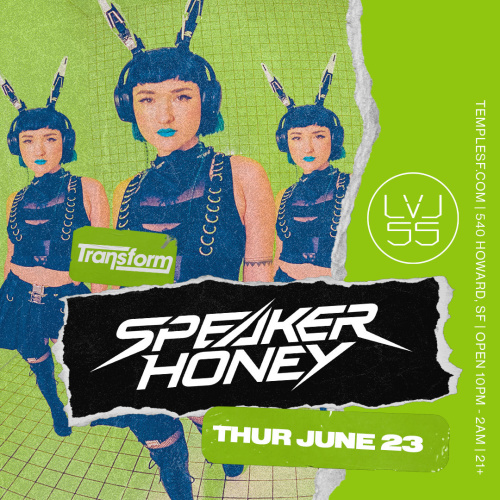 Transform w/ Speaker Honey @ LVL 55 - Temple Nightclub
