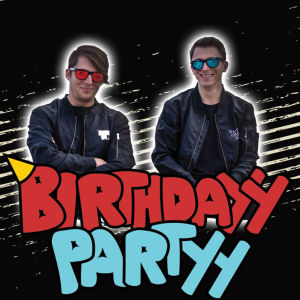 BIRTHDAYY PARTYY, Friday, April 19th, 2019
