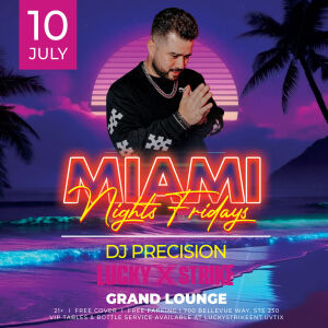 Miami Nights with DJ Precision in the Grand Lounge, Friday, July 10th, 2026