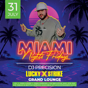Miami Nights with DJ Precision in the Grand Lounge, Friday, July 31st, 2026