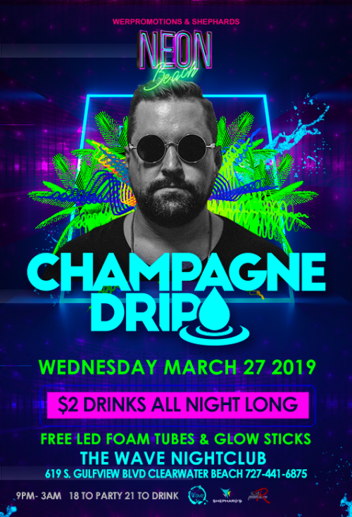 Champagne Drip at Neon Beach - Wave Nightclub