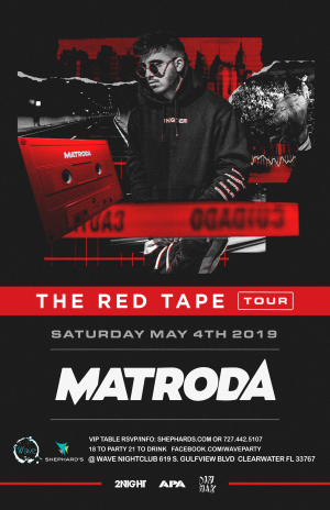 Matroda at The Wave Nightclub, Saturday, May 4th, 2019