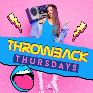 Throwback Thursdays, Thursday, March 28th, 2019