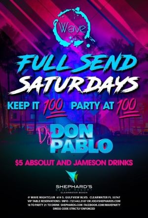 Full Send Saturdays @ The Wave w/ DJ Don Pablo, Saturday, June 13th, 2020