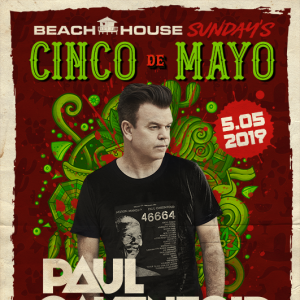 Paul Oakenfold at Beach House Sundays 5-5-19, Sunday, May 5th, 2019