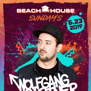 Wolfgang Gartner at Beach House Sundays 6-23-19, Sunday, June 23rd, 2019