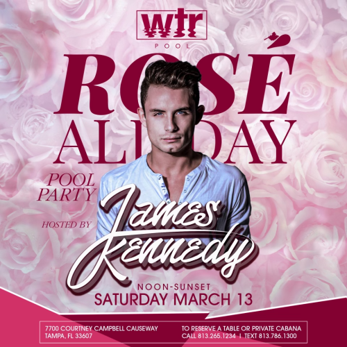 Rose All Day | James Kennedy with Cocodrills, Boris, Anthony Attalla, Gene Farris, Lavelle Dupree and more TBA! - WTR Pool