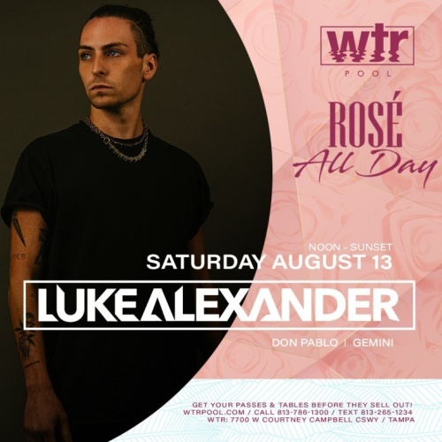 Rosé All Day w/ Luke Alexander - WTR Pool