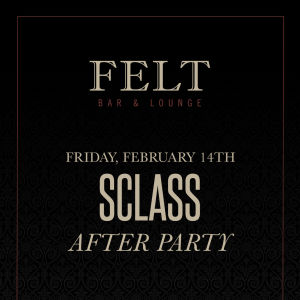 SCLASS After Party, Friday, February 14th, 2020