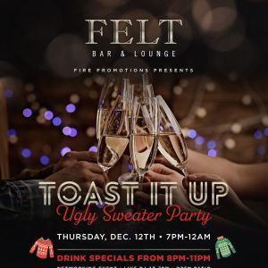 TOAST IT UP: UGLY SWEATER PARTY, Thursday, December 12th, 2019