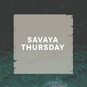 Flyer: SAVAYA THURSDAY