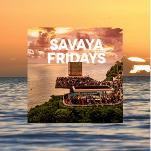 Flyer: SAVAYA FRIDAY