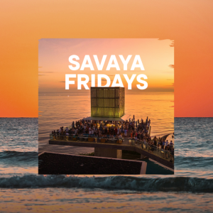 Flyer: SAVAYA FRIDAY