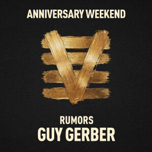 Flyer: RUMORS - GUY GERBER (ANIVERSARRY WEEKEND)