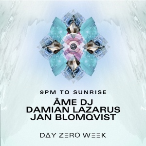 Flyer: AMÉ DJ, DAMIAN LAZARUS, JAN BLOMQVIST