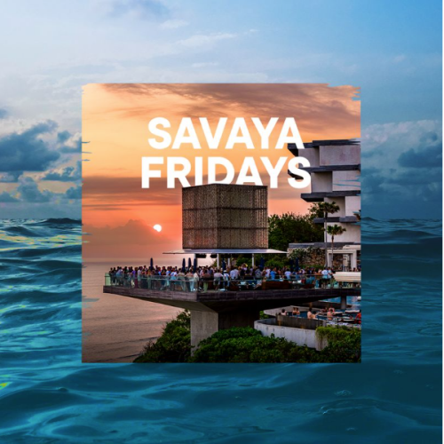 Flyer: SAVAYA FRIDAY