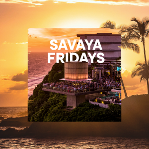 Flyer: SAVAYA FRIDAY