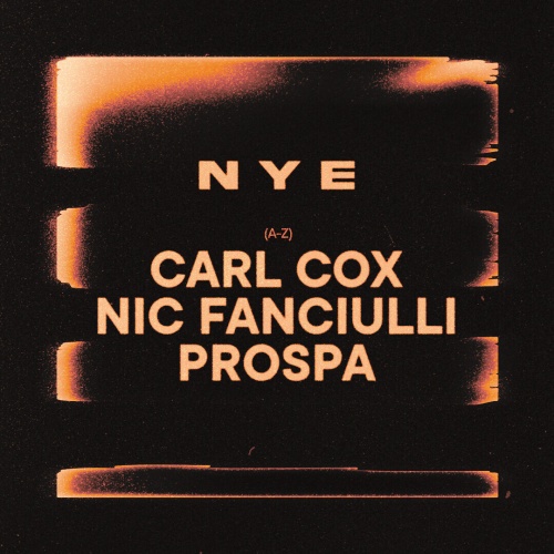 Flyer: NYE - CARL COX , NIC FANCIULLI, PROSPA