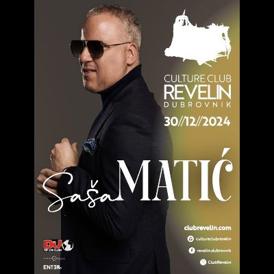 SASA MATIC @ CC REVELIN, Monday, December 30th, 2024