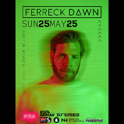 FERRECK DAWN @ CC REVELIN, Sunday, May 25th, 2025