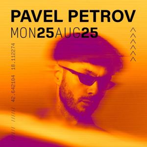 PAVEL PETROV @ CC REVELIN, Monday, August 25th, 2025