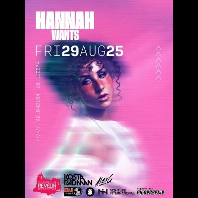 HANNAH WANTS @ CC REVELIN, Friday, August 29th, 2025