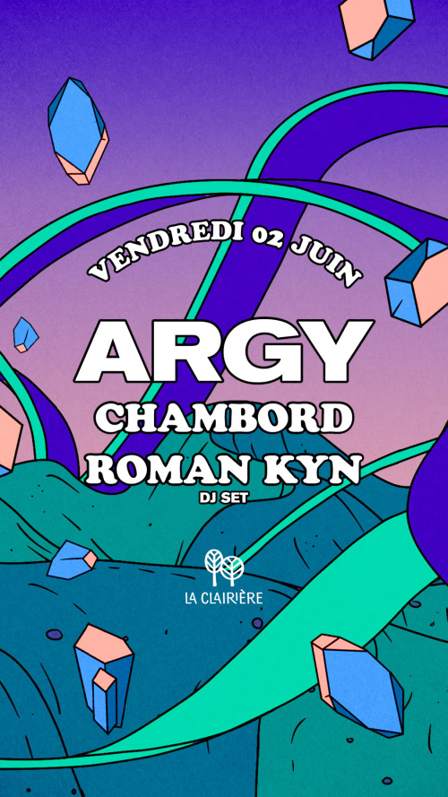Flyer: La Clairière : ARGY, CHAMBORD, ROMAN KYN