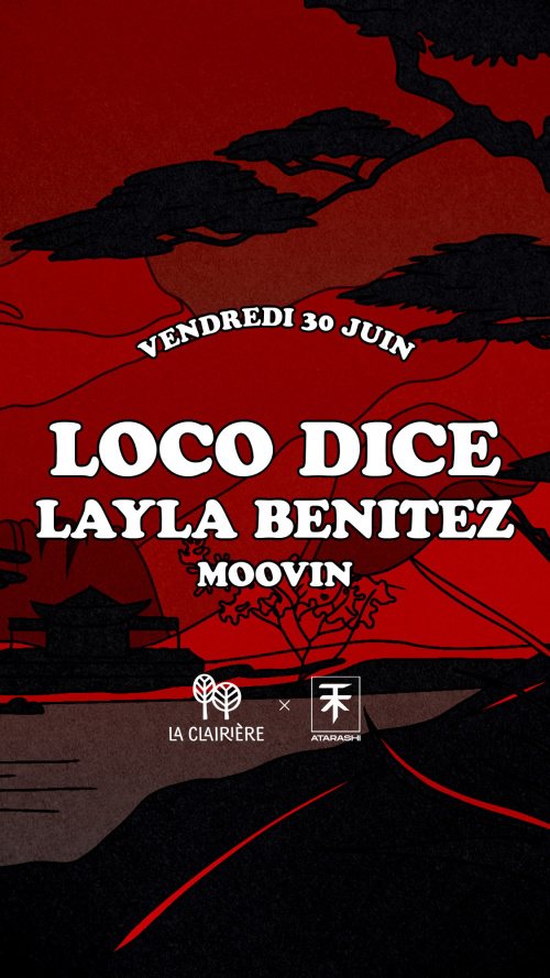 Flyer: La Clairière x Atarashi : LOCO DICE, LAYLA BENITEZ, MOOVIN