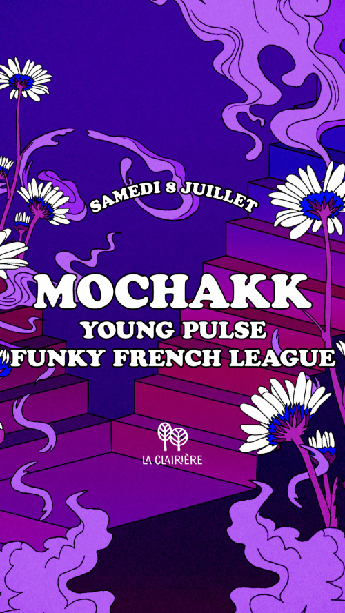 Flyer: La Clairière : MOCHAKK, YOUNG PULSE, FUNKY FRENCH LEAGUE