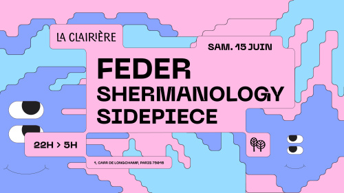 Flyer: La Clairière : FEDER, SHERMANOLOGY, SIDEPIECE