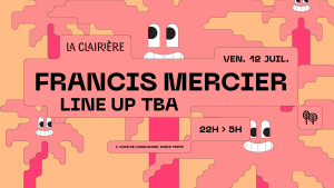 Flyer: La Clairière : FRANCIS MERCIER