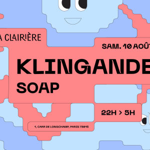 Flyer: La Clairière : KLINGANDE, SOAP