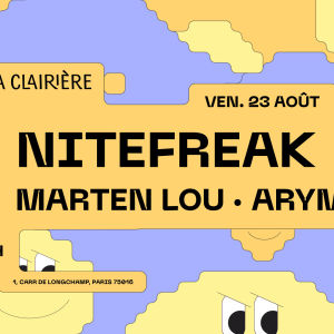 Flyer: La Clairière : NITEFREAK, MARTEN LOU, ARYMÉ