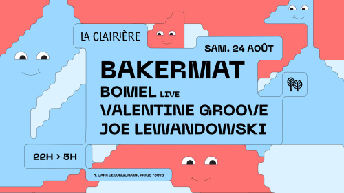 Flyer: La Clairière : BAKERMAT, BOMEL (live), VALENTINE GROOVE