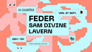 La Clairière : FEDER, SAM DIVINE, LAVERN