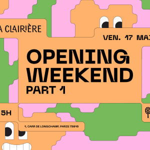 Flyer: La Clairière Opening Pt1 :