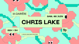 Flyer: La Clairière : CHRIS LAKE