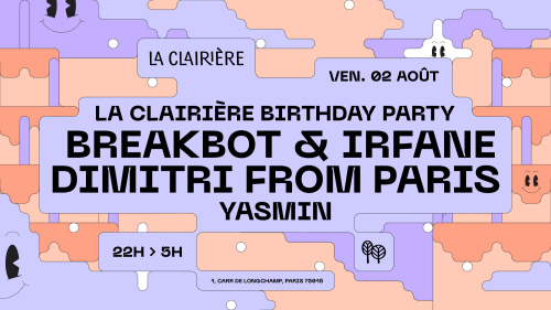 Flyer: LA CLAIRIÈRE : BREAKBOT, DIMITRI FROM PARIS