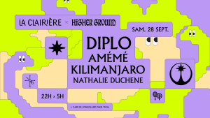 Flyer: LA CLAIRIÈRE X HIGHER GROUND : DIPLO